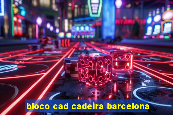 bloco cad cadeira barcelona